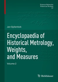 Cover image: Encyclopaedia of Historical Metrology, Weights, and Measures 9783319666907