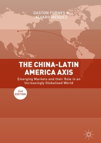 Cover image: The China-Latin America Axis 2nd edition 9783319667201