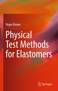 Titelbild: Physical Test Methods for Elastomers 9783319667263