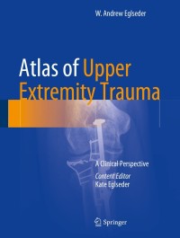 表紙画像: Atlas of Upper Extremity Trauma 9783319668567