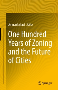 Cover image: One Hundred Years of Zoning and the Future of Cities 9783319668680