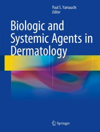 Cover image: Biologic and Systemic Agents in Dermatology 9783319668833