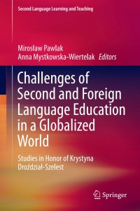Cover image: Challenges of Second and Foreign Language Education in a Globalized World 9783319669748