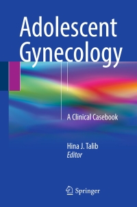 Imagen de portada: Adolescent Gynecology 9783319669779