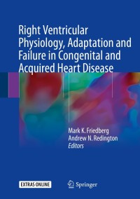 Cover image: Right Ventricular Physiology, Adaptation and Failure in Congenital and Acquired Heart Disease 9783319670942