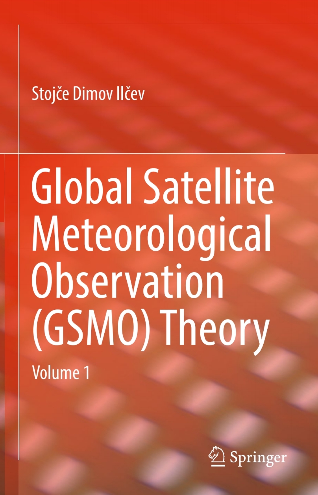 Global Satellite Meteorological Observation (GSMO) Theory Volume 1