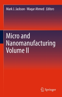 Cover image: Micro and Nanomanufacturing Volume II 9783319671307
