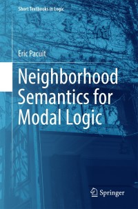Cover image: Neighborhood Semantics for Modal Logic 9783319671482