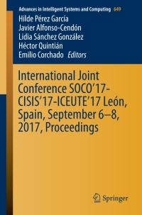 Cover image: International Joint Conference SOCO’17-CISIS’17-ICEUTE’17 León, Spain, September 6–8, 2017, Proceeding 9783319671796