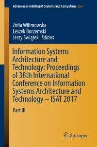 Cover image: Information Systems Architecture and Technology: Proceedings of 38th International Conference on Information Systems Architecture and Technology – ISAT 2017 9783319672229