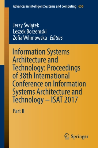 Imagen de portada: Information Systems Architecture and Technology: Proceedings of 38th International Conference on Information Systems Architecture and Technology – ISAT 2017 9783319672281