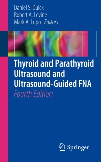 Imagen de portada: Thyroid and Parathyroid Ultrasound and Ultrasound-Guided FNA 4th edition 9783319672373