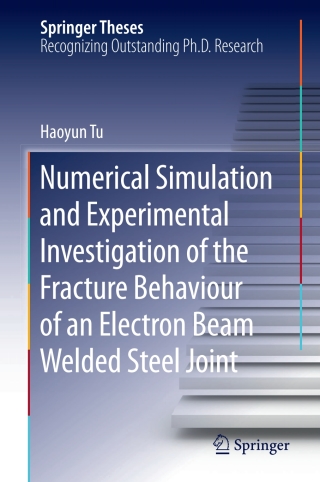 Cover image: Numerical Simulation and Experimental Investigation of the Fracture Behaviour of an Electron Beam Welded Steel Joint 9783319672762