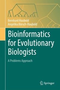Cover image: Bioinformatics for Evolutionary Biologists 9783319673943
