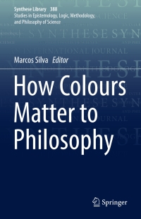 Cover image: How Colours Matter to Philosophy 9783319673974
