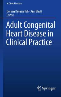 Omslagafbeelding: Adult Congenital Heart Disease in Clinical Practice 9783319674186