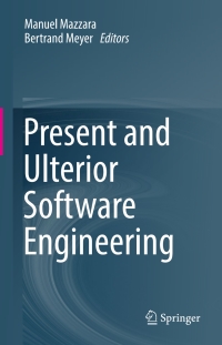 Cover image: Present and Ulterior Software Engineering 9783319674247