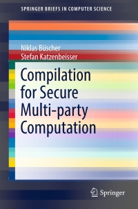 Cover image: Compilation for Secure Multi-party Computation 9783319675213