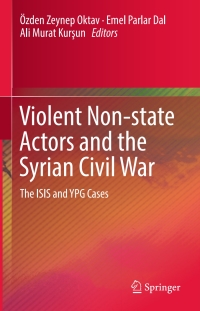 表紙画像: Violent Non-state Actors and the Syrian Civil War 9783319675275