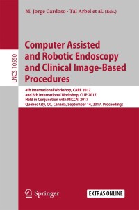 Cover image: Computer Assisted and Robotic Endoscopy and Clinical Image-Based Procedures 9783319675428