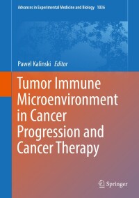 Titelbild: Tumor Immune Microenvironment in Cancer Progression and Cancer Therapy 9783319675756