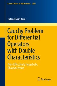Cover image: Cauchy Problem for Differential Operators with Double Characteristics 9783319676111