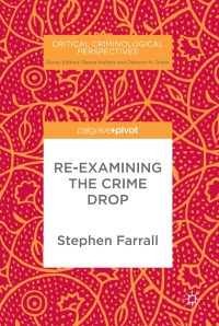 表紙画像: Re-Examining The Crime Drop 9783319676531