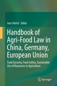 Cover image: Handbook of Agri-Food Law in China, Germany, European Union 9783319676654