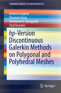 Imagen de portada: hp-Version Discontinuous Galerkin Methods on Polygonal and Polyhedral Meshes 9783319676715