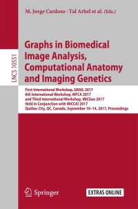 Omslagafbeelding: Graphs in Biomedical Image Analysis, Computational Anatomy and Imaging Genetics 9783319676746