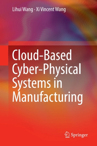 Immagine di copertina: Cloud-Based Cyber-Physical Systems in Manufacturing 9783319676920