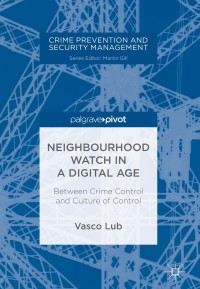 表紙画像: Neighbourhood Watch in a Digital Age 9783319677460