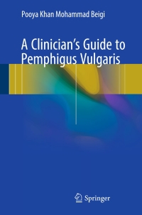 Imagen de portada: A Clinician's Guide to Pemphigus Vulgaris 9783319677583