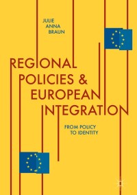 Cover image: Regional Policies and European Integration 9783319677613