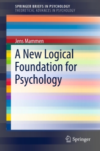 Cover image: A New Logical Foundation for Psychology 9783319677828
