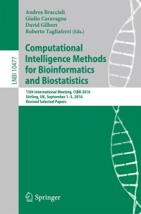 表紙画像: Computational Intelligence Methods for Bioinformatics and Biostatistics 9783319678337