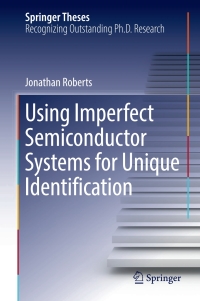 表紙画像: Using Imperfect Semiconductor Systems for Unique Identification 9783319678900