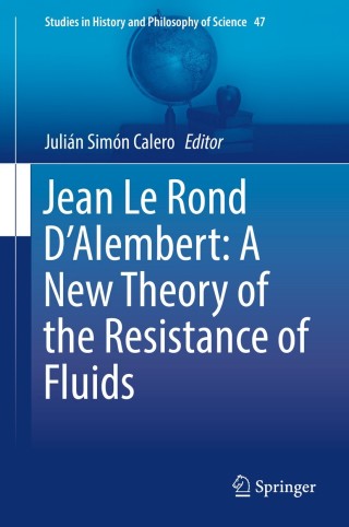 Cover image: Jean Le Rond D'Alembert: A New Theory of the Resistance of Fluids 9783319679990