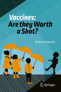 Cover image: Vaccines: Are they Worth a Shot? 9783319681054