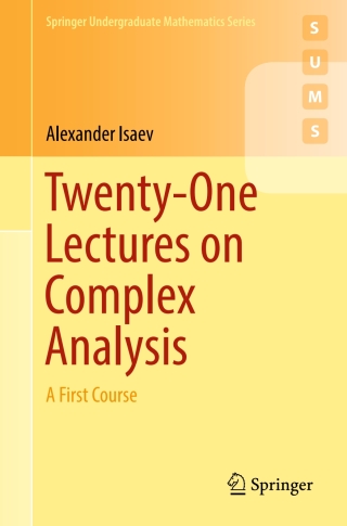 Imagen de portada: Twenty-One Lectures on Complex Analysis 9783319681696