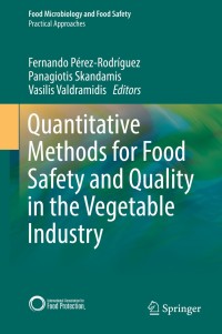 Cover image: Quantitative Methods for Food Safety and Quality in the Vegetable Industry 9783319681757
