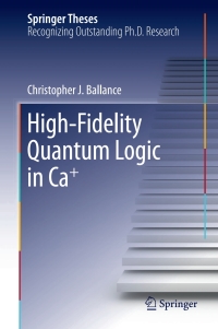 Cover image: High-Fidelity Quantum Logic in Ca+ 9783319682150