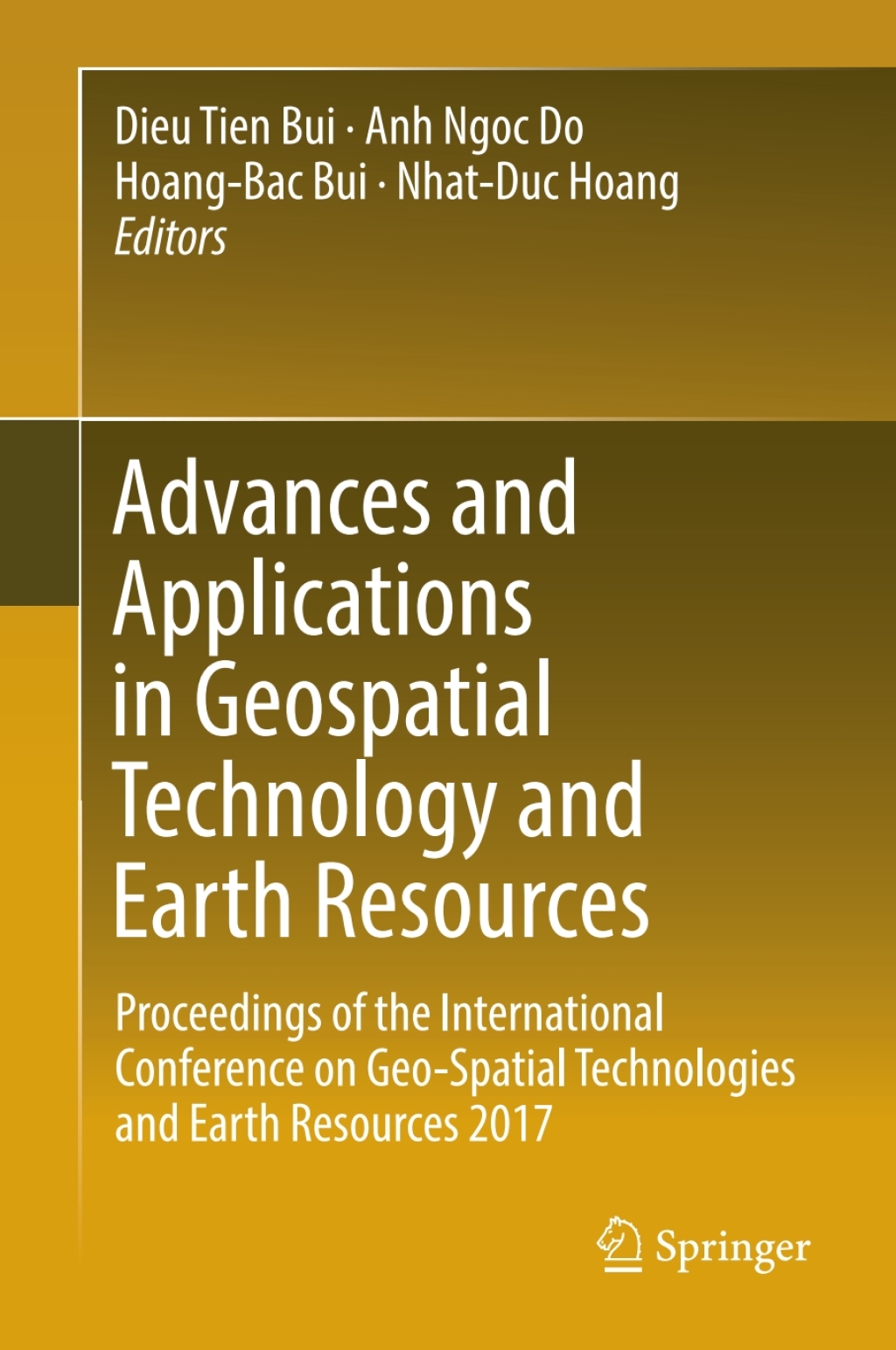 Advances and Applications in Geospatial Technology and Earth Resources Proceedings of the International Conference on Geo-Spatial Technologies and Earth Resources 2017