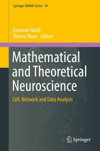 表紙画像: Mathematical and Theoretical Neuroscience 9783319682969