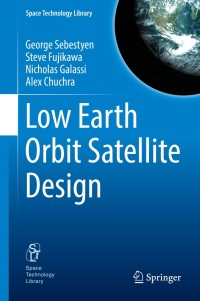 صورة الغلاف: Low Earth Orbit Satellite Design 9783319683140