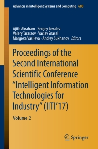 Titelbild: Proceedings of the Second International Scientific Conference “Intelligent Information Technologies for Industry” (IITI’17) 9783319683232