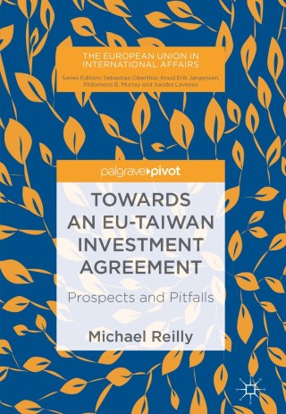 صورة الغلاف: Towards an EU-Taiwan Investment Agreement 9783319684024