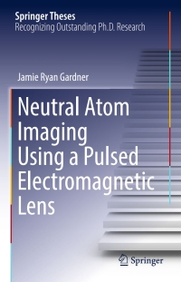 Cover image: Neutral Atom Imaging Using a Pulsed Electromagnetic Lens 9783319684291