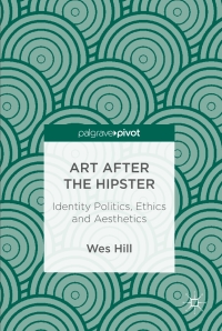 Imagen de portada: Art after the Hipster 9783319685779