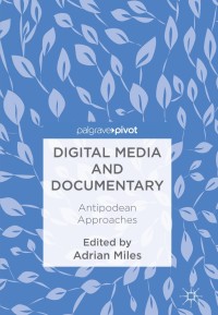 Cover image: Digital Media and Documentary 9783319686424